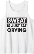Sweat Is Just Fat Crying Tank Top Apparel Clean Design