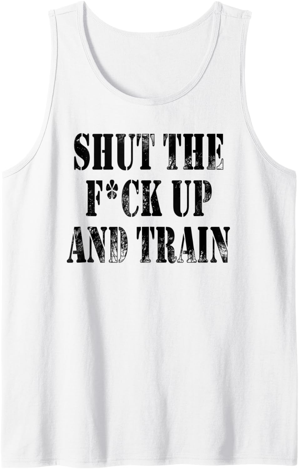 Shut The Fuck Up And Train Shirt Tank Top T Shirt Minimal Style