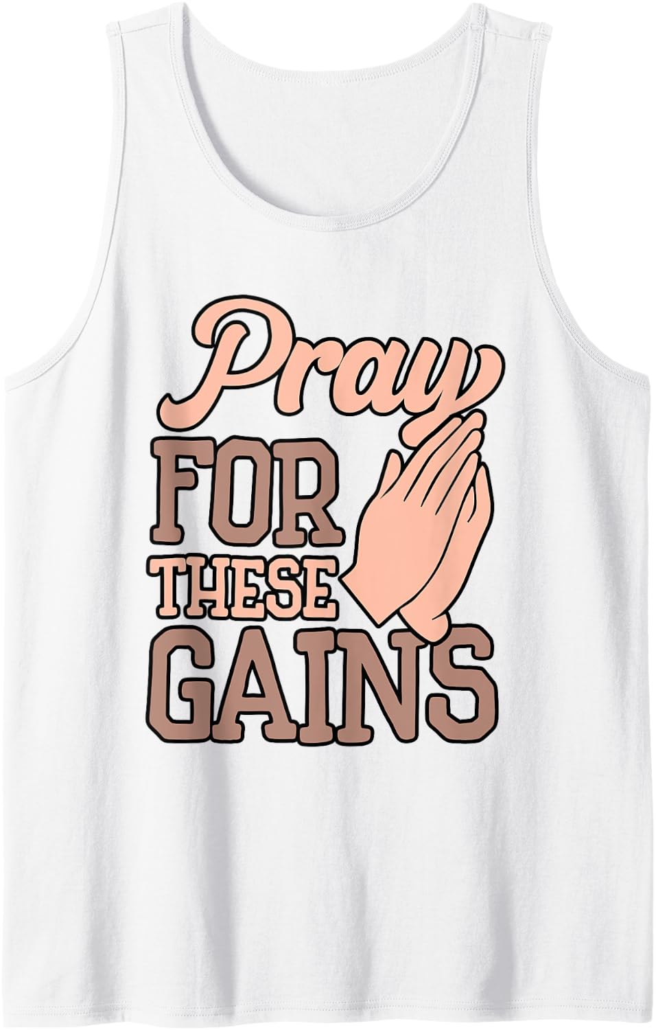 Weightlifting Workout Motivation Quotes Pray For These Gains Tank Top Apparel Clean Design