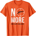 No More End Gun Violence Control Wear Orange T Shirt T Shirt Gift Ready