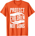 Protect Children Not Gun Anti Control Orange Apparel Minimal Style