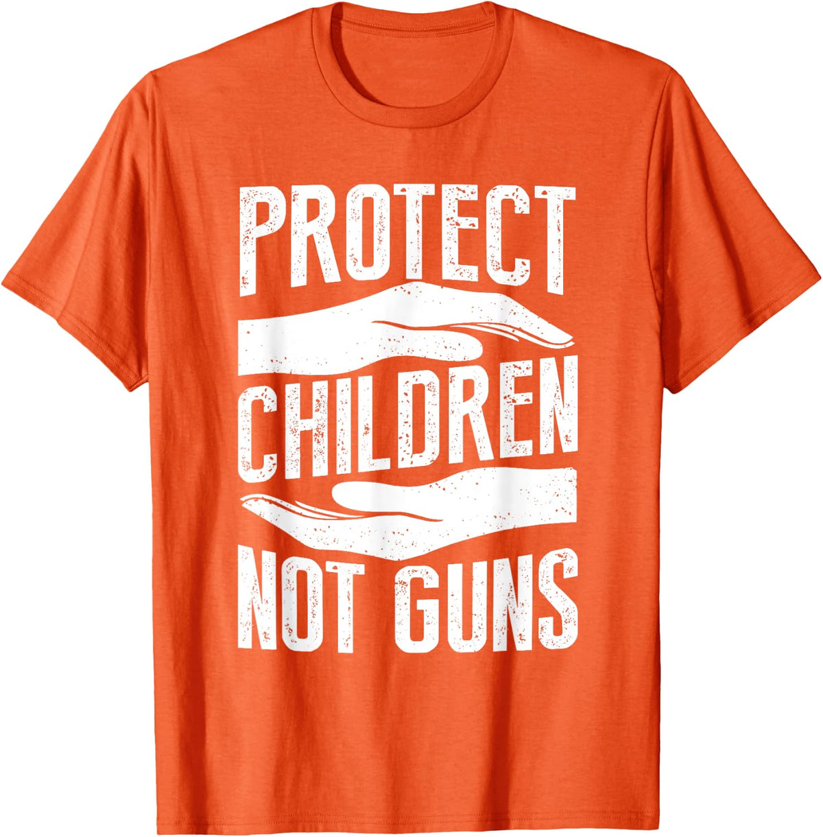 Protect Children Not Gun Anti Control Orange Apparel Minimal Style