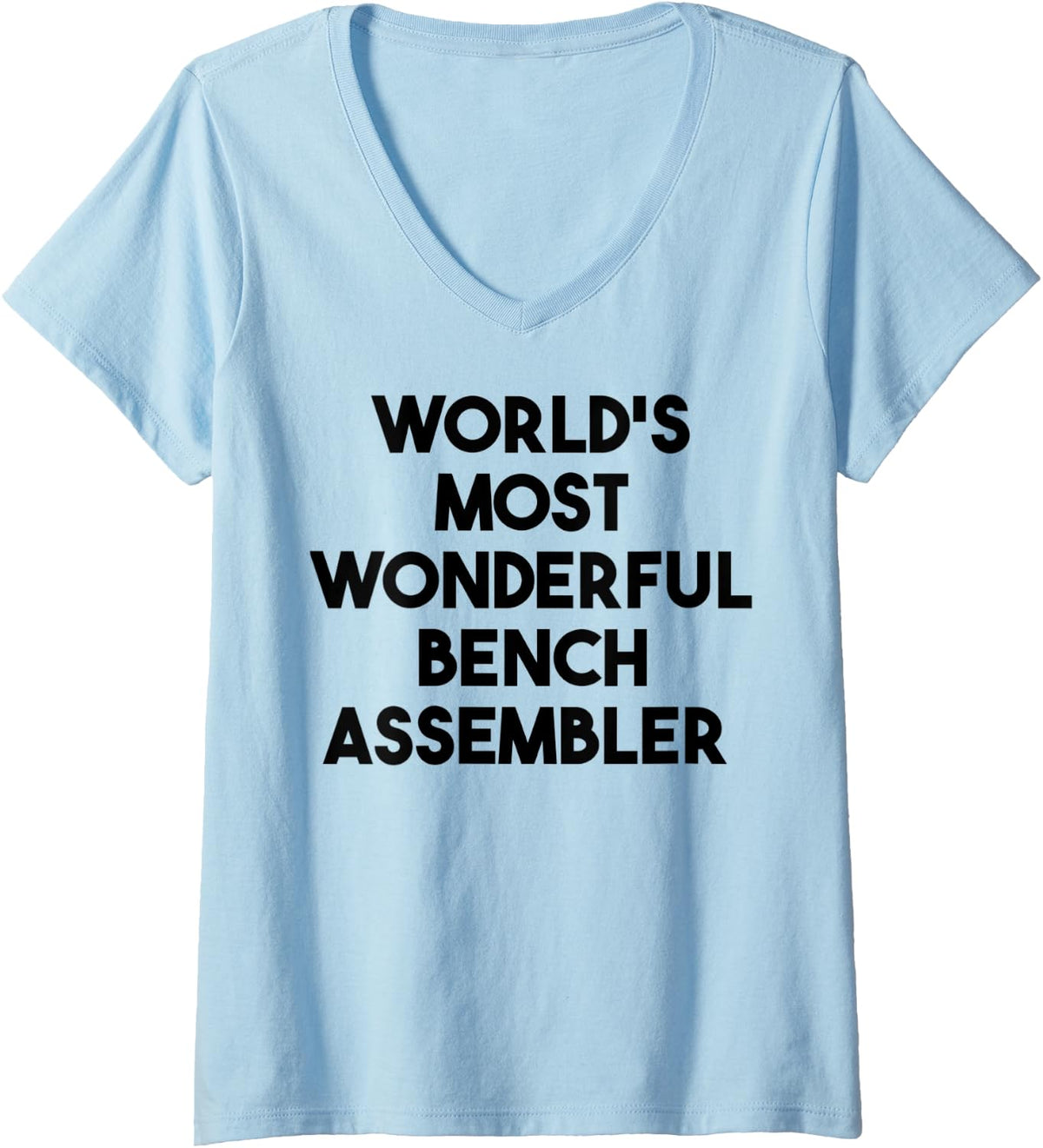 Womens World S Most Wonderful Bench Assembler V Neck Apparel US Trend