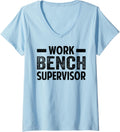 Womens Work Bench Supervisor Funny Mechanic Car Guy Garage V Neck Apparel Premium Print