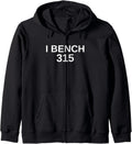 I Bench 315 Press Lb Club Weightlifting Zip Hoodie Hoodie Everyday Wear