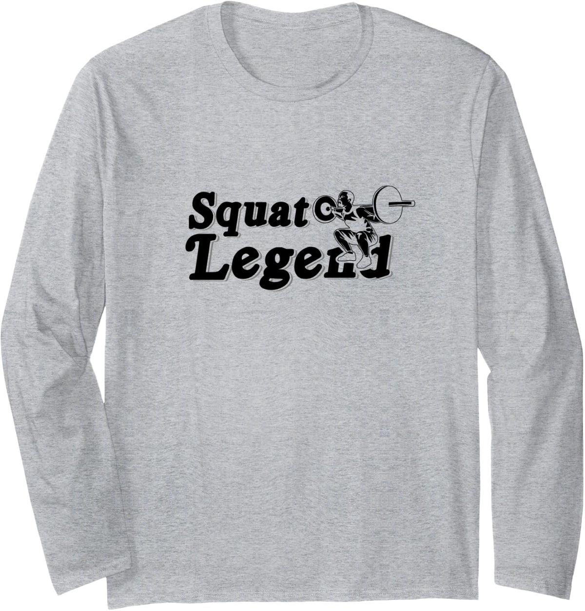 Squat Legend Powerlifter Gym Strength Training Long Sleeve Apparel Minimal Style