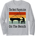 The Best Players Are On Bench Retro Pianist Piano Player Long Sleeve Apparel Clean Design 3