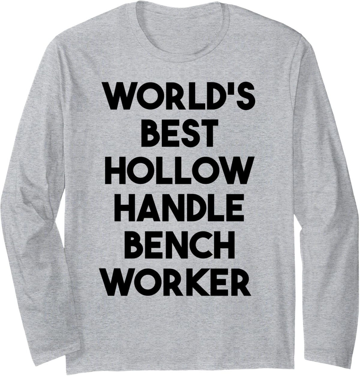 World S Best Hollow Handle Bench Worker Long Sleeve Apparel Clean Design 2