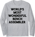World S Most Wonderful Bench Assembler Long Sleeve Apparel US Trend