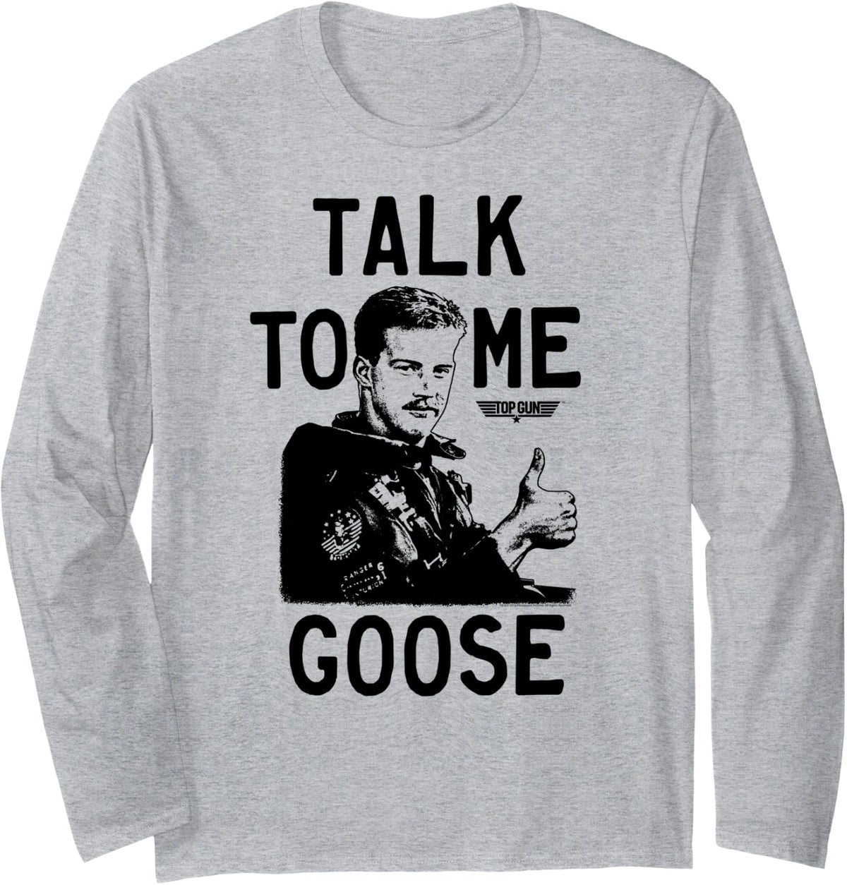 Top Gun Talk To Me Goose Illustration Action Movie Long Sleeve Apparel Gift Ready