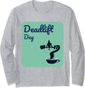 Deadlift Day Powerlifter Squat Benchpress Gym Long Sleeve Apparel Everyday Wear
