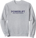 Power Lift Squat Bench Deadlift T Shirt Gym Workout Sweatshirt Sweatshirt Gift Ready