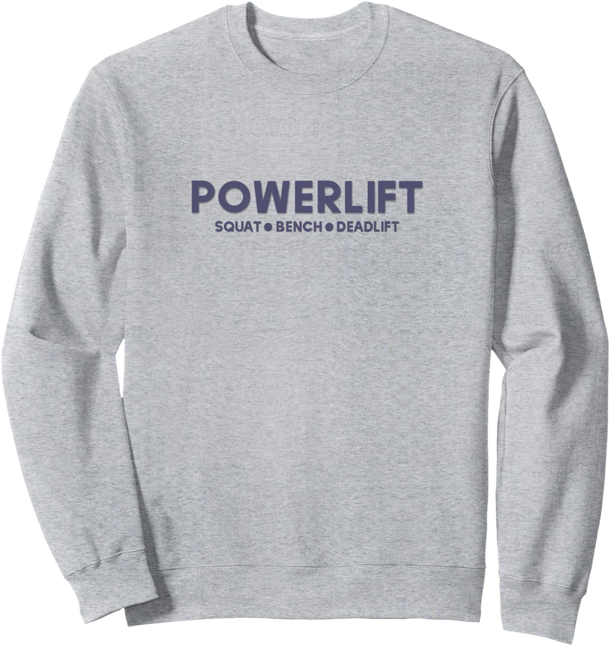 Power Lift Squat Bench Deadlift T Shirt Gym Workout Sweatshirt Sweatshirt Gift Ready