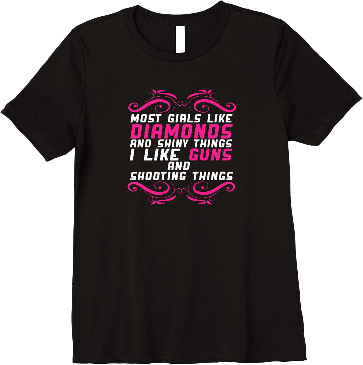 Womens Funny I Like Guns And Shooting Things T Shirt Girl Power T Shirt Minimal Style