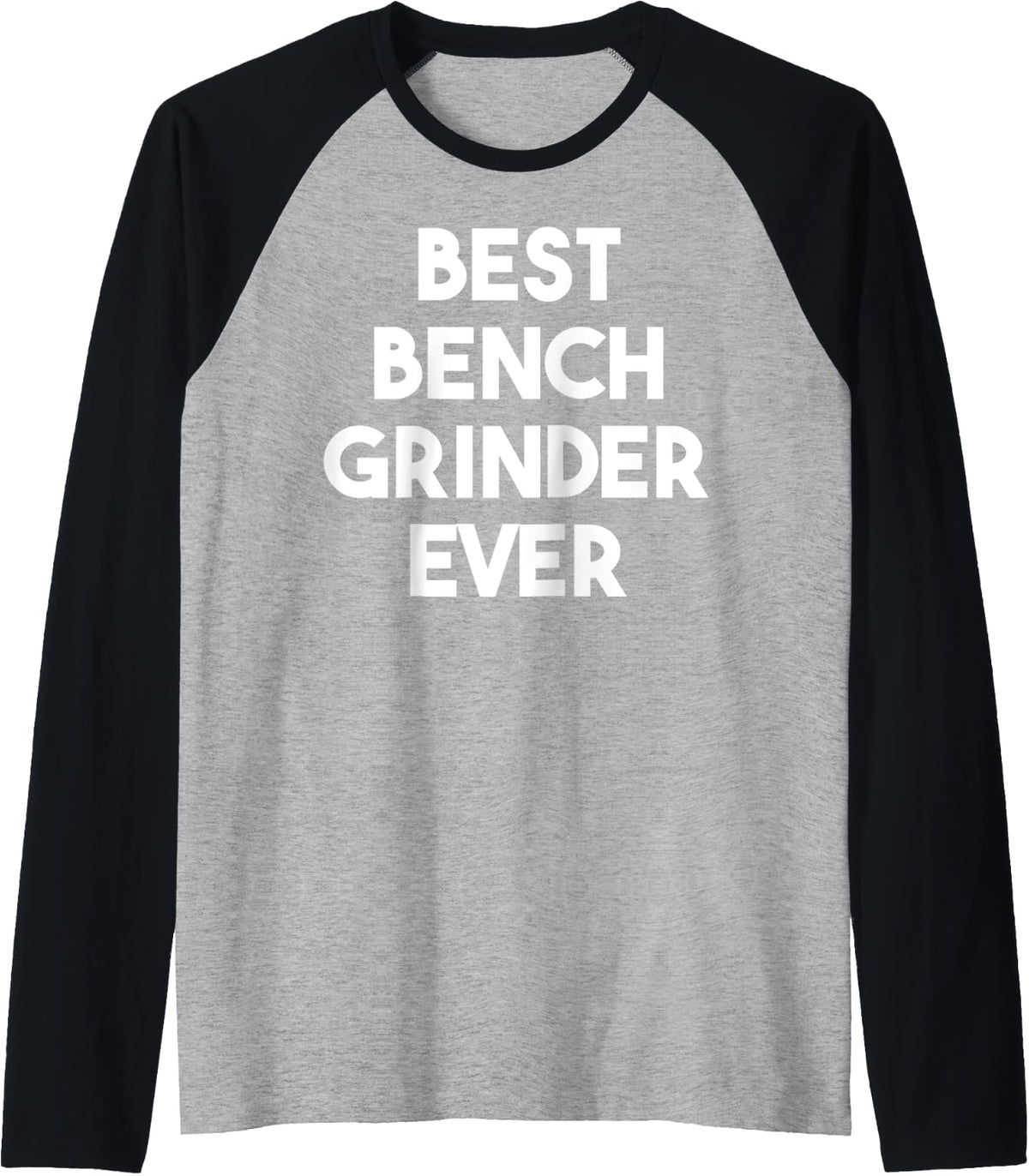 Best Bench Grinder Ever Raglan Baseball Tee T Shirt Premium Print