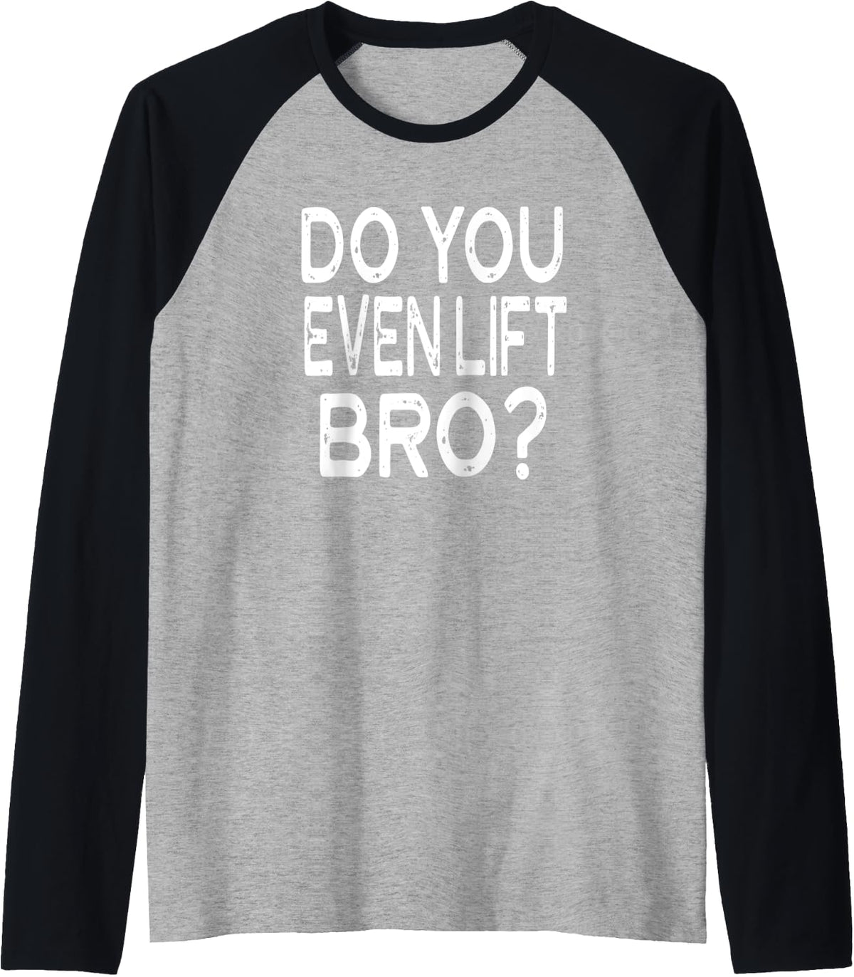 Do You Even Lift Bro Weights Bench Press Squats Dead Raglan Baseball Tee T Shirt US Trend