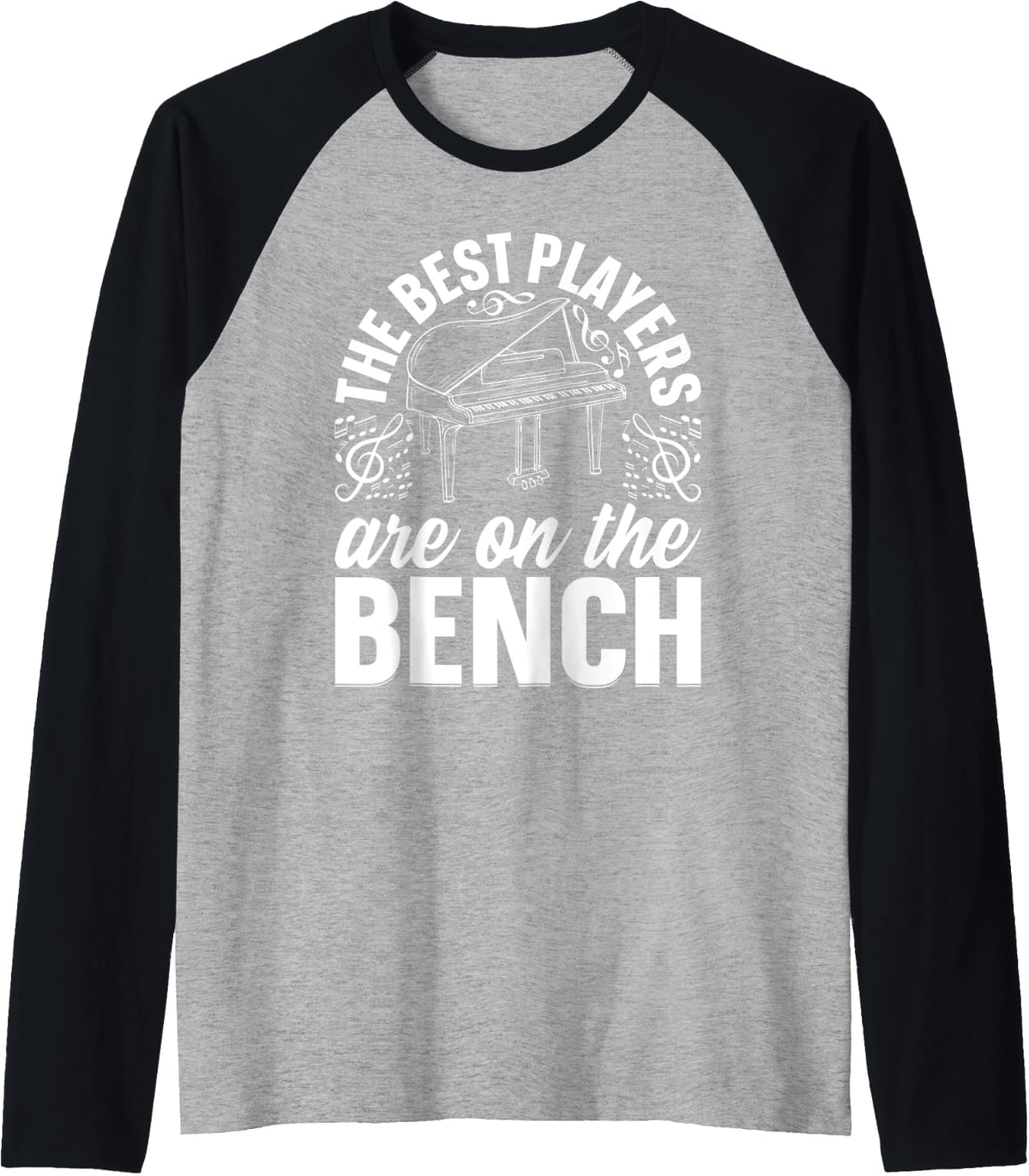 Piano Player Pianist The Best Players Are On Bench Raglan Baseball Tee T Shirt Premium Print
