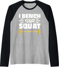 I Bench Your Squat Powerlifting Strength Training Exercise Raglan Baseball Tee T Shirt Everyday Wear