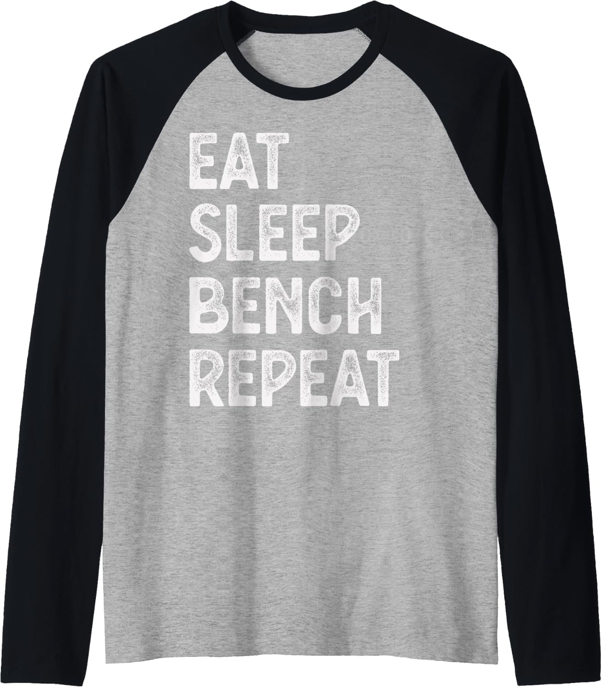 Eat Sleep Bench Repeat Gym Raglan Baseball Tee T Shirt Minimal Style
