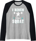 I Bench Your Squat Funny Gym And Workout Fitness Lover Men Raglan Baseball Tee T Shirt Everyday Wear