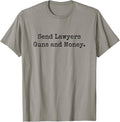 Send Lawyers Guns And Money Funny Apparel Minimal Style