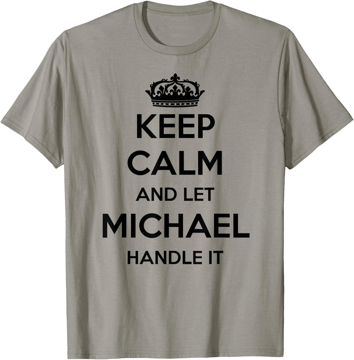Keep Calm Handle It - Personalized First Name Funny Michael