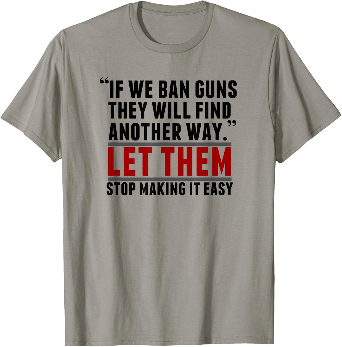 Ban Guns T Shirt For Gun Reform T Shirt Everyday Wear