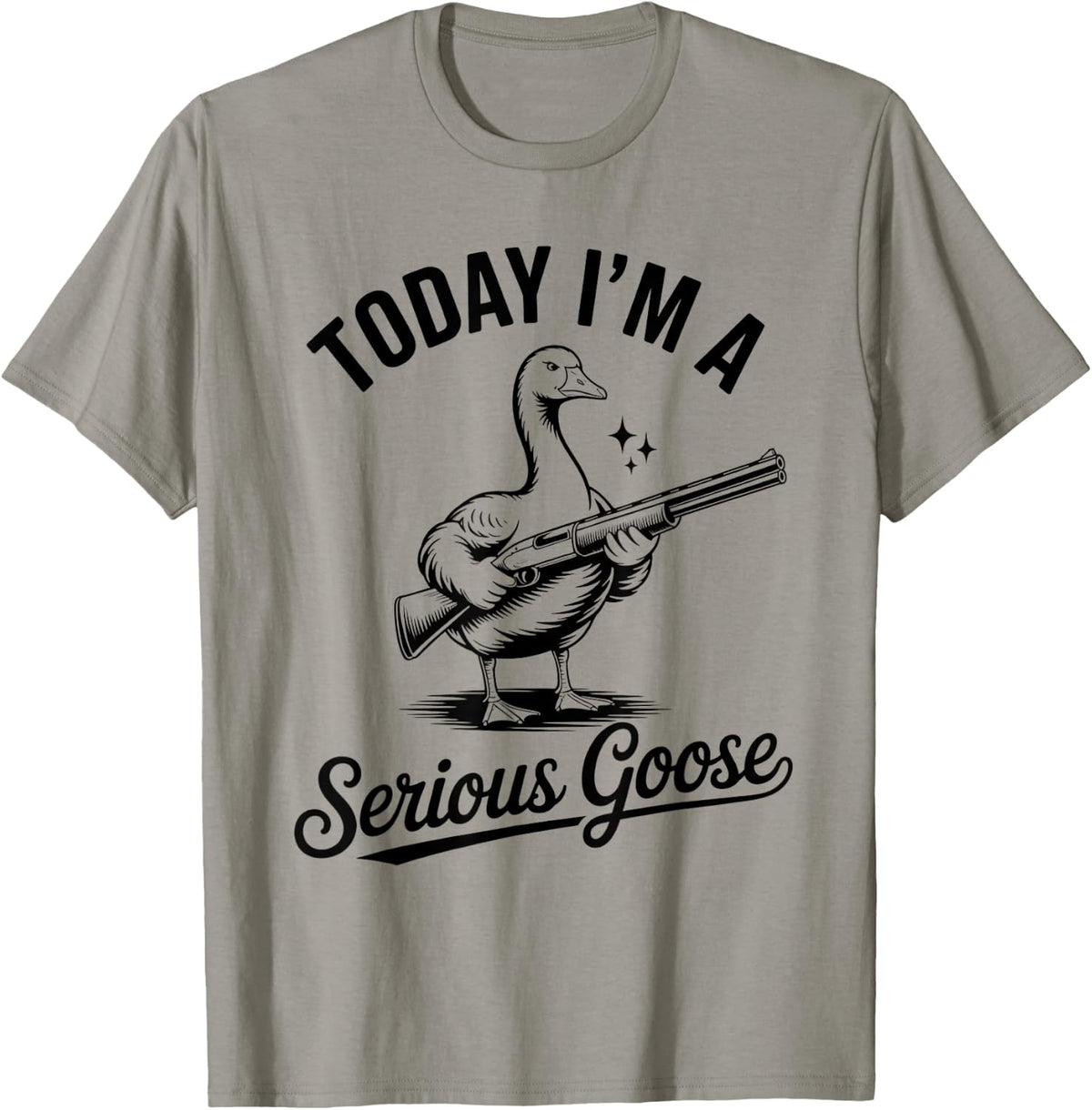 Today I M A Serious Goose Lovers With Gun Apparel Minimal Style 3
