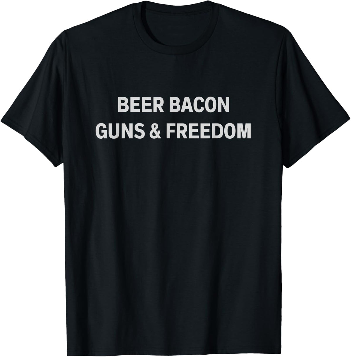Beer Bacon Guns Freedom Apparel Gift Ready