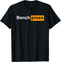 Bench Press Funny Gym Powerlifting Bodybuilding Gift Shirt 319