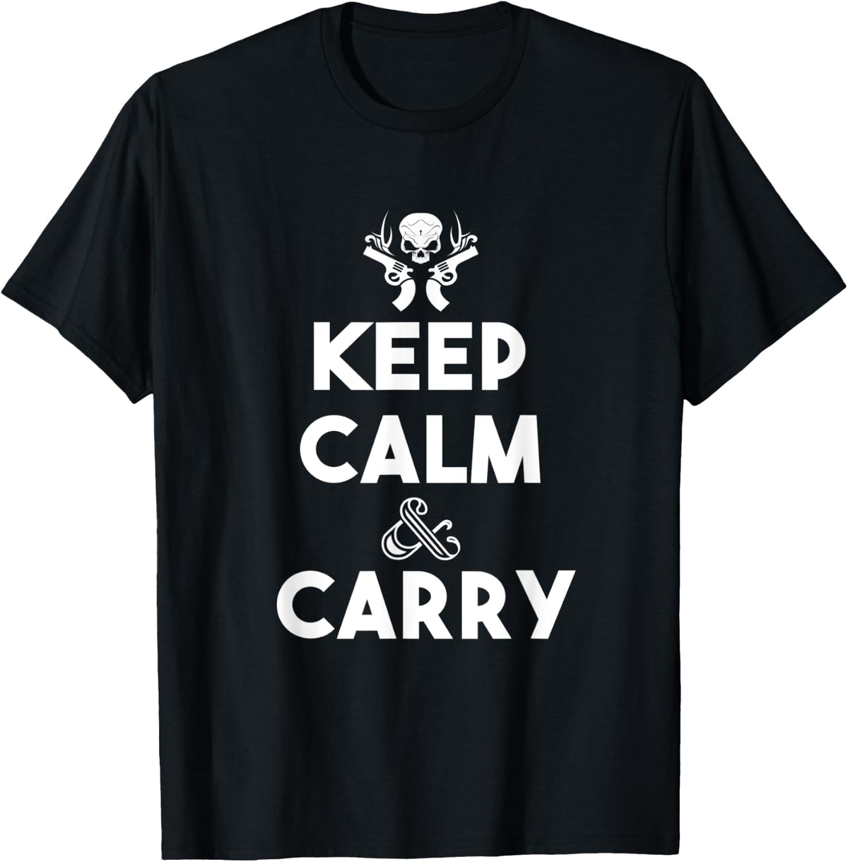 Keep Calm And Carry With Skull Guns Apparel Clean Design