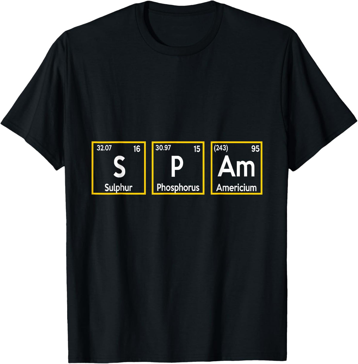 Spam S P Am Periodic Table Elements Apparel Everyday Wear