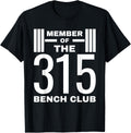 Bench 315 Lb Club I Press Weightlifting Apparel Gift Ready