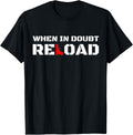 When In Doubt Reload Gun Shooter Gamer Apparel Premium Print