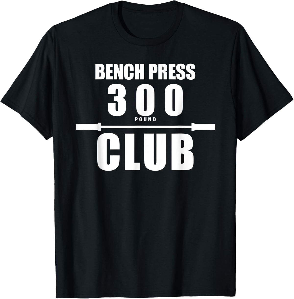 Bench Press 300 Pound Club Apparel US Trend