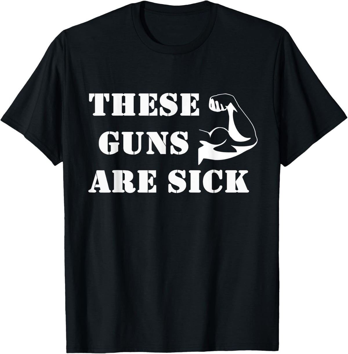 Mens Flex Bodybuilder T Shirts These Guns Are Sick Funny Tshirt T Shirt Gift Ready