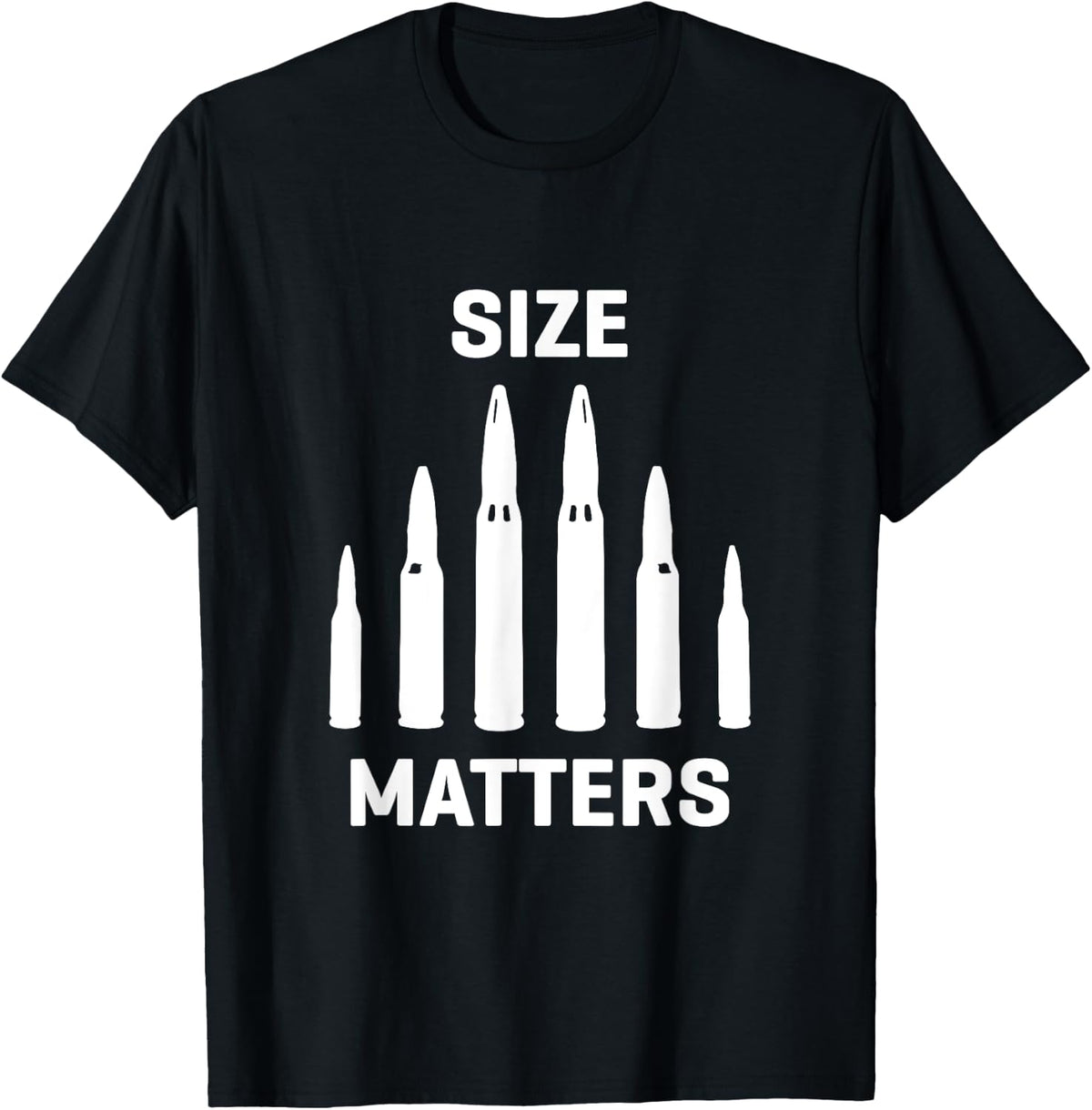 Size Matters Bullet Gun Apparel Everyday Wear