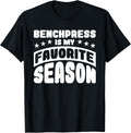Benchpress Is My Favorite Season Apparel Everyday Wear 2