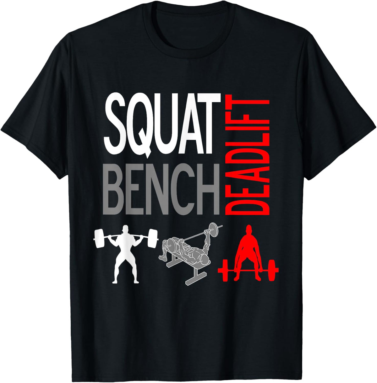 Bench Press Squat Deadlift Gym Weightlifting Tee 186