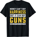 Guns Money Can T Buy Happiness But It Apparel Minimal Style