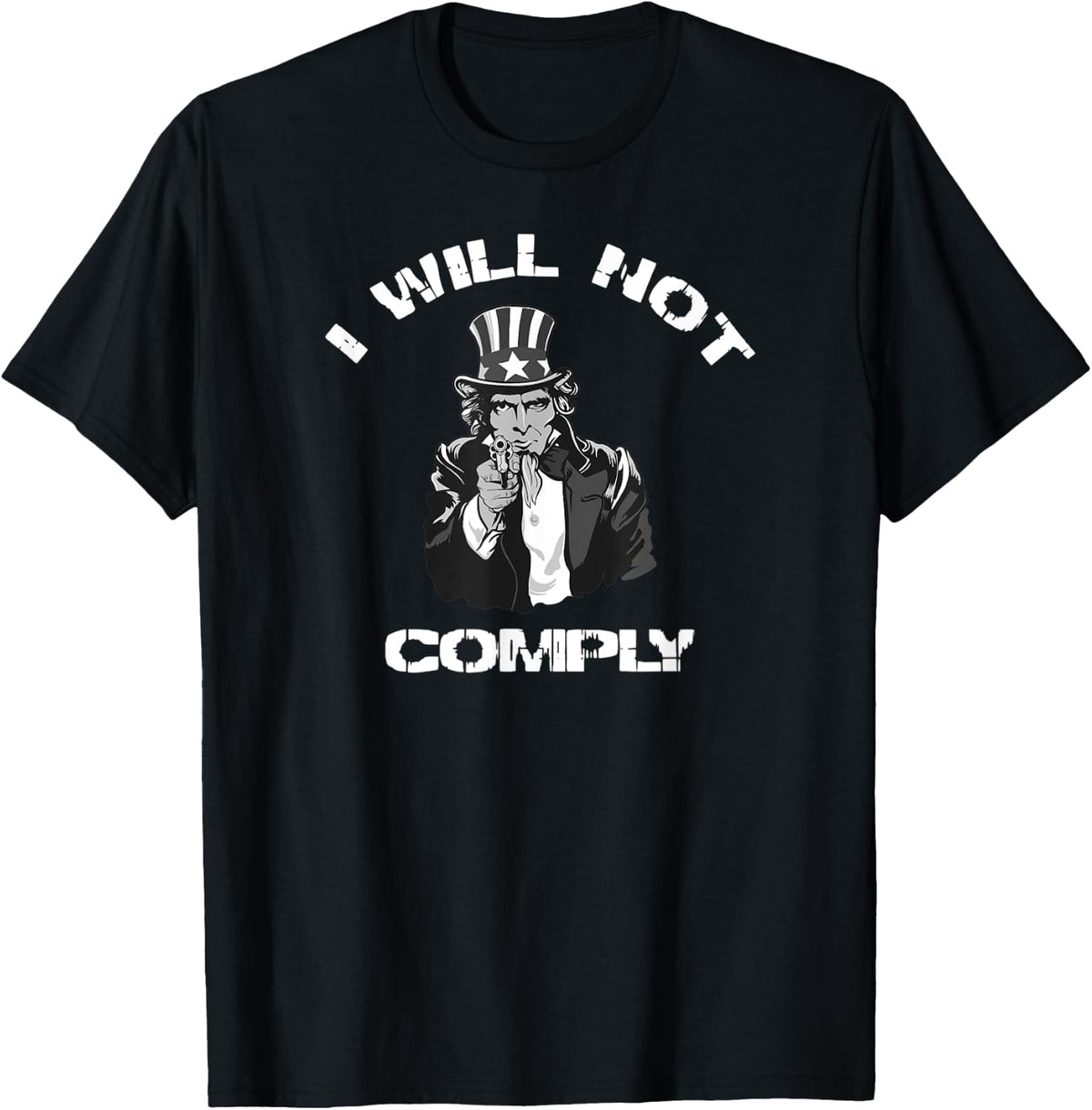 I Will Not Comply Second Amendment Pro Gun Shirt T Shirt Gift Ready