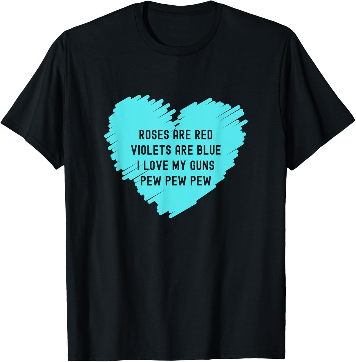 Rose Are Red Violets Blue I Love My Guns Pew Apparel Premium Print 2