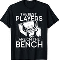 The Best Players Are On Bench Pianist Musician Piano Apparel Premium Print
