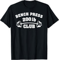 Bench Press 200 Lbs Club Gym Weightlifting Powerlifting Shirt 129
