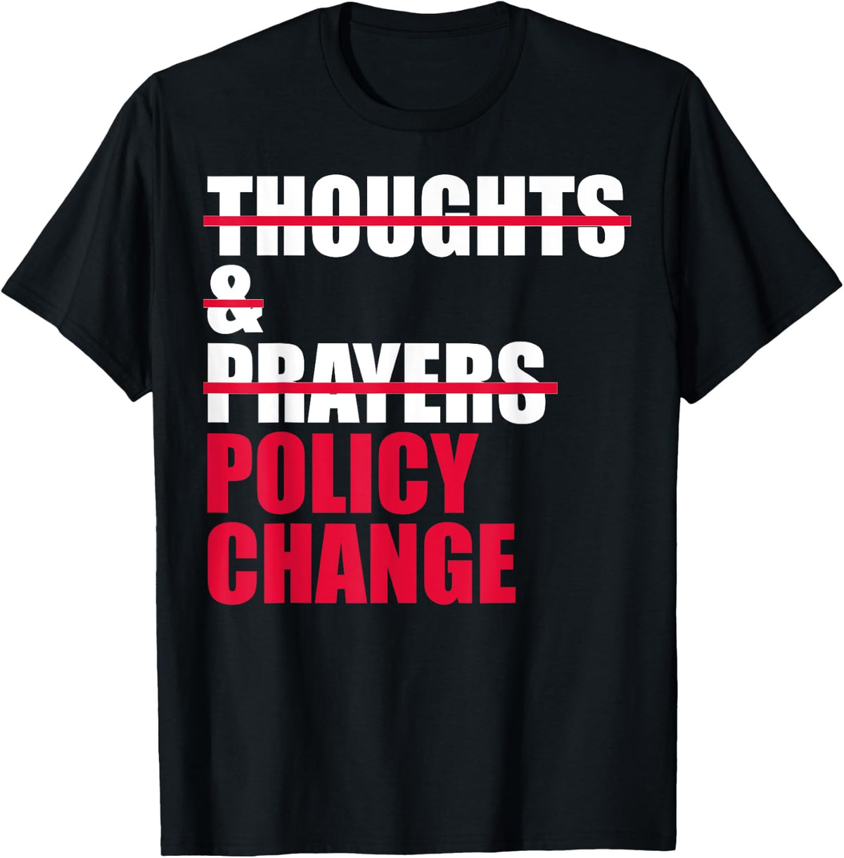 Thoughts And Prayers Policy Change Gun Control Apparel Gift Ready