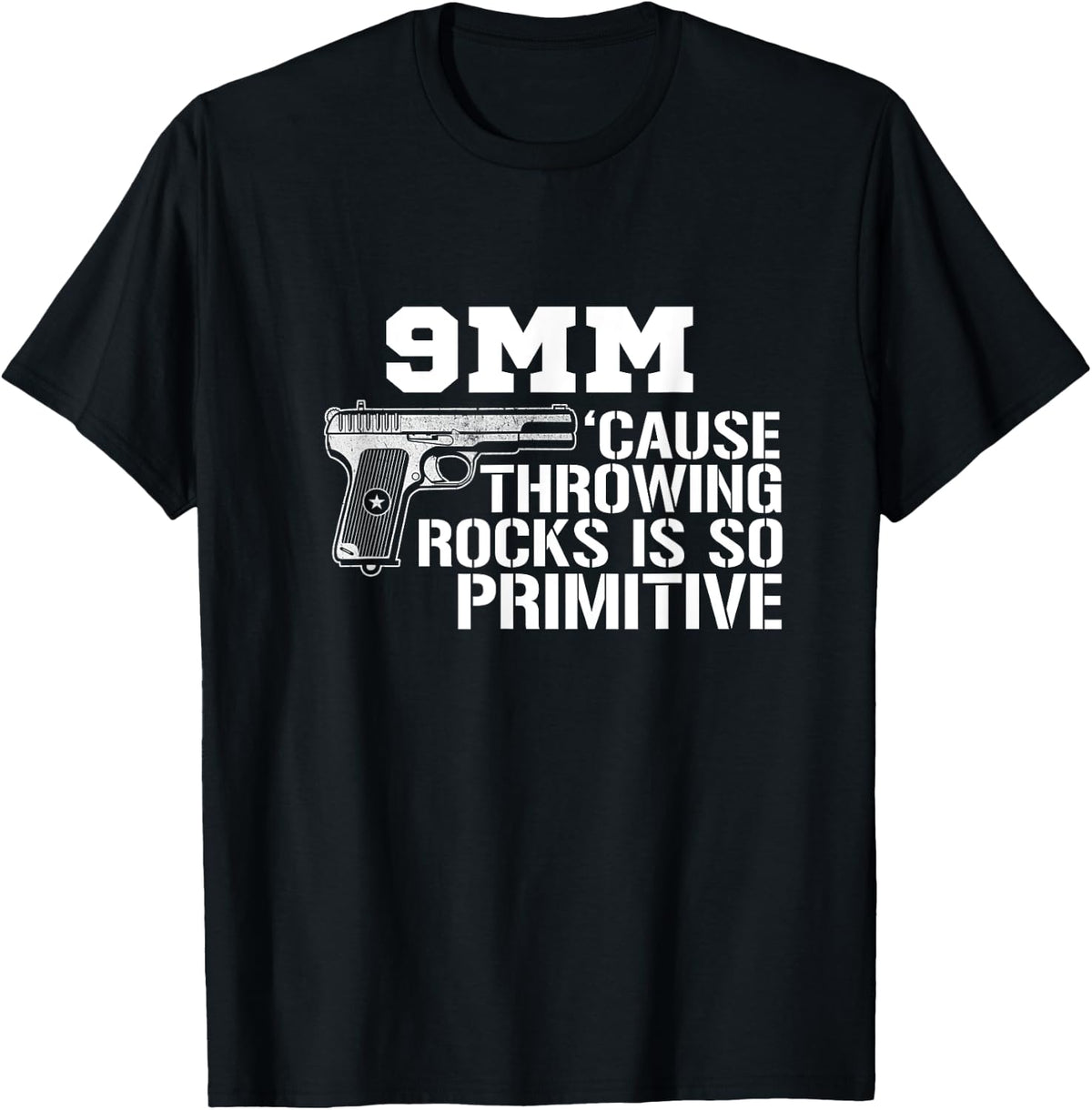 9mm Cause Throwing Rocks Is So Primitive Funny Gun Apparel Premium Print