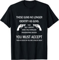These Guns No Longer Identify As Funny Gun Apparel Everyday Wear 2
