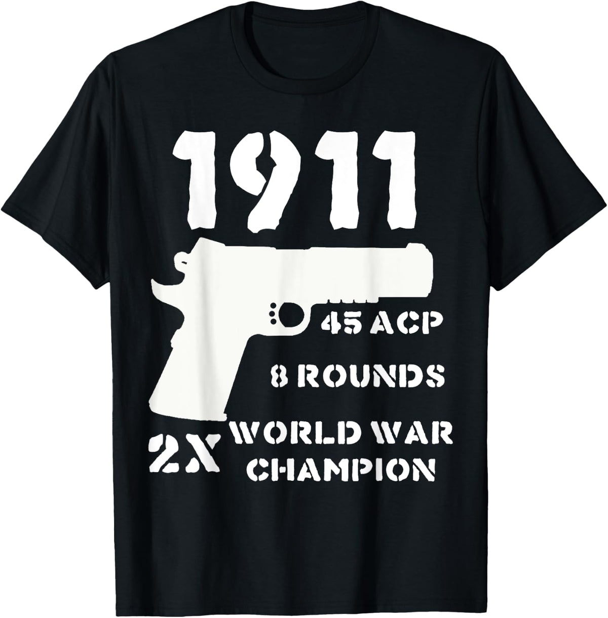 1911 Two World War Champion Gun Rights Second Amendment Apparel Minimal Style