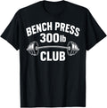 Bench Press 300 Lbs Club Weightlifting Powerlifting Gym Shirt 329