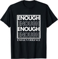 Support End Gun Violence Enough Guns Awareness Apparel Gift Ready